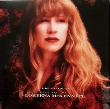 Виниловая пластинка Loreena McKennitt, The Journey So Far - The Best Of (0774213501165)