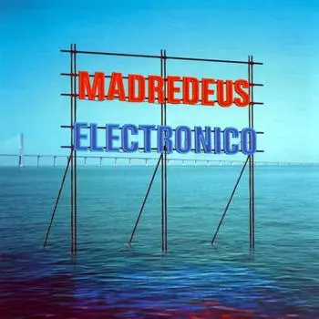 Виниловая пластинка Madredeus, Electronico (0190295795061)