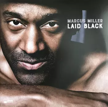 Виниловая пластинка Marcus Miller, Laid Black (0602567653882)