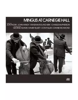 Виниловая пластинка Mingus, Charles, Mingus At Carnegie Hall (0081227890100)