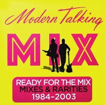 Виниловая пластинка Modern Talking, Ready For The Mix (0889853797011)