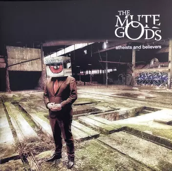 Виниловая пластинка Mute Gods, The, Atheists And Believers (0190759305911)