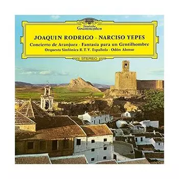 Виниловая пластинка Narciso Yepes, Rodrigo: Concierto De Aranjuez; Fantasia (0028947972136)