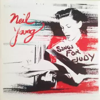 Виниловая пластинка Neil Young, Songs For Judy (0093624903796)