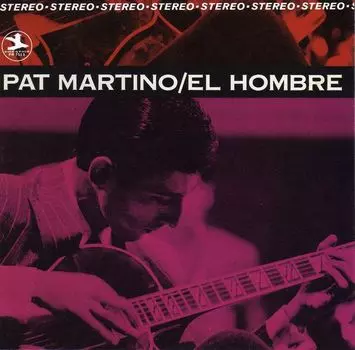 Виниловая пластинка Pat Martino, El Hombre (0888072351240)
