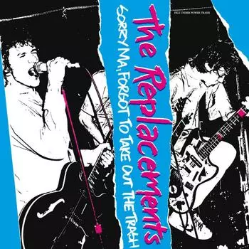 Виниловая пластинка Replacements, The, Sorry Ma, Forgot To Take Out The Trash (0081227954734)