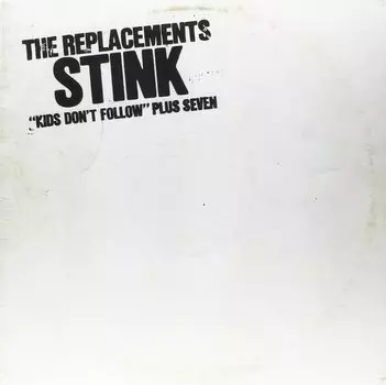 Виниловая пластинка Replacements, The, Stink (0081227954765)