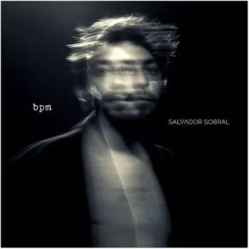 Виниловая пластинка Sobral, Salvador, Bpm (0190296742729)
