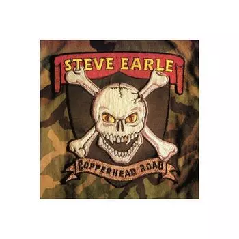 Виниловая пластинка Steve Earle, Copperhead Road (0600753374993)