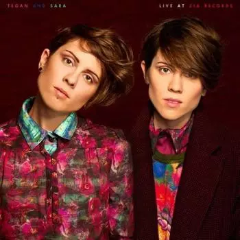 Виниловая пластинка Tegan and Sara, Live At Zia Records (0093624938989)