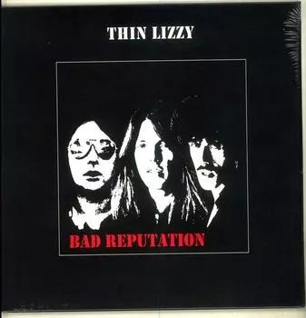 Виниловая пластинка Thin Lizzy, Bad Reputation (0600753535592)