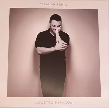 Виниловая пластинка Tiziano Ferro, Accetto Miracoli (0602508304415)