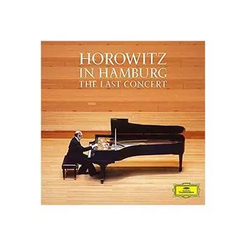 Виниловая пластинка Vladimir Horowitz, In Hamburg: The Last Concert (0028948375936)