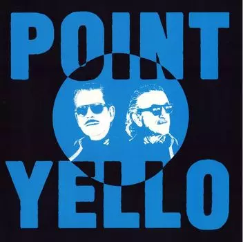 Виниловая пластинка Yello, Point (0602508833779)