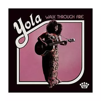 Виниловая пластинка Yola, Walk Through Fire (0075597927030)