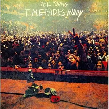 Виниловая пластинка Young, Neil, Time Fades Away (0093624938507)