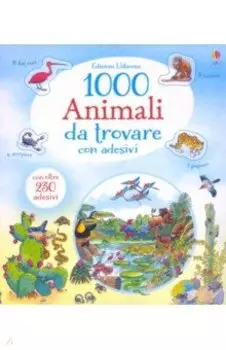 1000 animali da trovare. Con adesivi