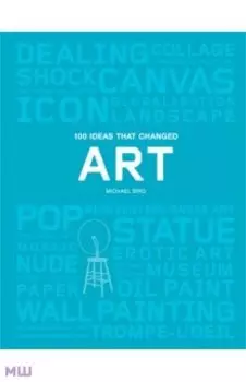 100 Ideas that Changed Art