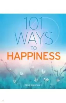 101 Ways to Happiness