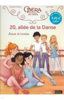 20, Allee de la Danse. Tome 1. Amies et rivales