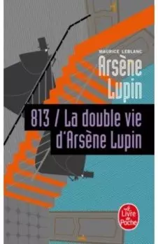 813 la Double Vie d'Arsene Lupin