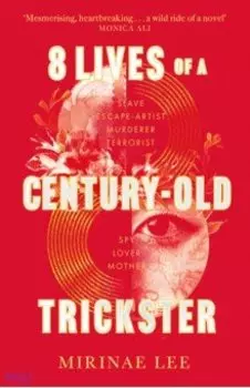 8 Lives of a Century-Old Trickster