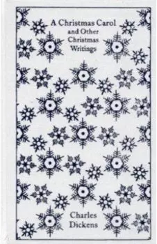 A Christmas Carol and Other Christmas Writings