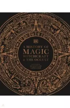 A History of Magic, Witchcraft and the Occult