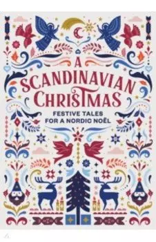 A Scandinavian Christmas. Festive Tales for a Nordic Noel