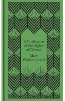 A Vindication of the Rights of Woman