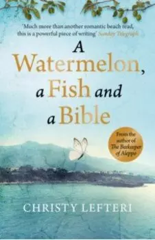 A Watermelon, a Fish and a Bible