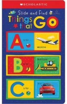 ABC Things That Go. Slide and Find