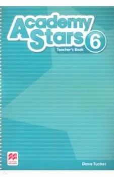Academy Stars. Level 6. Teacher's Book Pack