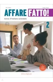 Affare fatto! 2. Manuale ed Eserciziario. Corso d'italiano aziendale +eBook