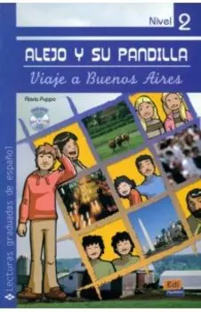 Alejo y su pandilla. Libro 2. Viaje a Buenos Aires + CD