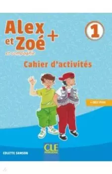 Alex et Zo + 1. A1.1. Cahier d'activits