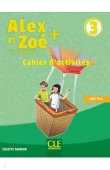 Alex et Zo + 3. A1. Cahier d'activits