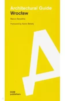 Architectural guide. Wroclaw
