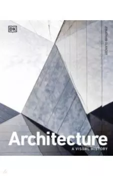 Architecture. A Visual History