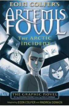Artemis Fowl. The Arctic Incident. Graphic Novel