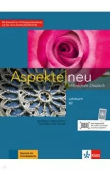 Aspekte Neu. B2. Lehrbuch. Mittelstufe Deutsch