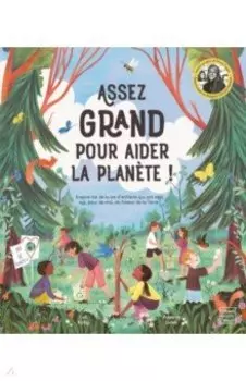 Assez grand pour aider la planete!