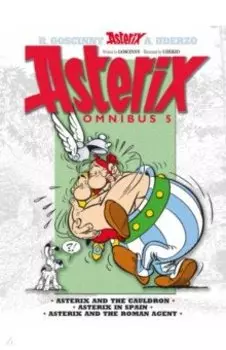 Asterix. Omnibus 5. Asterix and The Cauldron. Asterix in Spain. Asterix and The Roman Agent. Комикс
