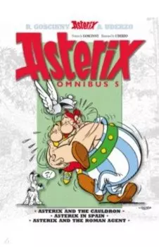 Asterix. Omnibus 5. Asterix and The Cauldron. Asterix in Spain. Asterix and The Roman Agent. Комикс