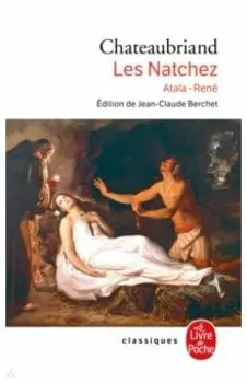 Atala. Rene. Les Natchez