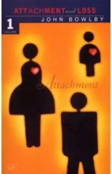 Attachment. Volume One of the Attachment and Loss Trilogy