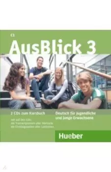 AusBlick 3. 2 Audio-CDs zum Kursbuch. Deutsch fr Jugendliche und junge Erwachsene