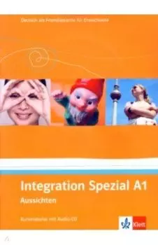 Aussichten. A1. Integration Spezial. Kursmaterial mit Audio-CD