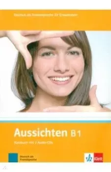 Aussichten. B1. Kursbuch mit 2 Audio-CDs