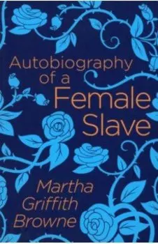 Autobiography of a Female Slave